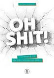 Cover for Oh shit! 115 tankar om magisk kommunikation