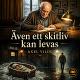 Cover for Även ett skitliv kan levas