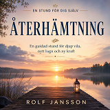Cover for Återhämtning – En guidad stund för djup vila, nytt lugn och ny kraft