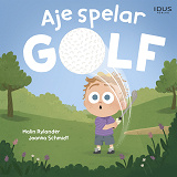 Cover for Aje spelar golf