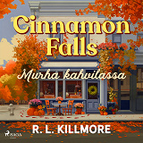 Cover for Cinnamon Falls: Murha kahvilassa