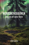 Cover for Norrskensbarnen - Skulden att bära väven