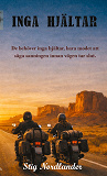 Cover for Inga Hjältar: En roadtrip om mod, kontroll, att inte försvinna.
