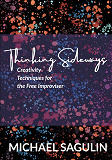 Cover for Thinking Sideways: Creativity Techniques for the Free Improviser