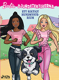 Cover for Barbie Djurdetektiverna: Ett riktigt hundmysterium
