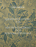 Cover for Lärarhandledning för Min Privatekonomi och Konsumentkunskap: Forskningsinformerad undervisning med lektionsstöd, didaktiska perspektiv och bedömning