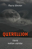 Cover for Querellion, värld mellan världar