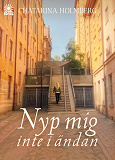 Cover for Nyp mig inte i ändan