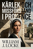 Cover for Kärlek och missförstånd i Provence