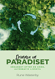 Cover for Drömmen om PARADISET: Sökandet efter en grön alternativ livsstil