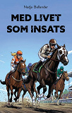 Cover for Med livet som insats