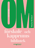 Cover for Om förskole- och kapprumsbibliotek