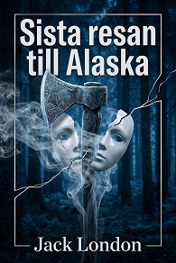 Cover for Sista resan till Alaska