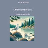 Cover for Lintsin lantsin lokki: Luontoloruja lapsille