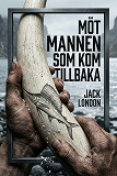 Cover for Möt mannen som kom tillbaka
