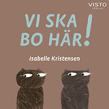 Cover for Vi ska bo här!
