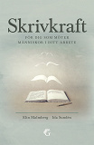 Cover for Skrivkraft : för dig som möter människor i ditt arbete