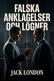 Cover for Falska anklagelser och lögner