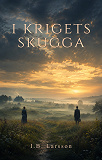 Cover for I KRIGETS SKUGGA