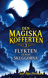 Cover for Den magiska kofferten: Flykten genom skuggorna