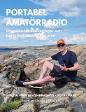 Cover for Portabel amatörradio: En guide till aktiveringar och portabeläventyr i naturen