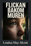 Cover for Flickan bakom muren