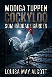 Cover for Modiga tuppen Cockyloo som räddade gården