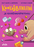 Cover for Kookosbanaani ja suurennuspistooli