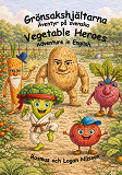 Cover for Grönsakshjältarna: Vegetable Heroes