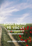 Cover for Fossil energi på väg ut: Här är allt från fotosyntesen till kommunalt veto