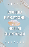 Cover for En kirjoita menestyäkseni, kirjoitan selviytyäkseni