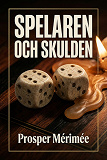 Cover for Spelaren och skulden