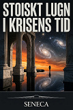 Cover for Stoiskt lugn i krisens tid
