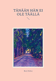 Cover for Tänään hän ei ole täällä