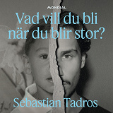 Cover for Vad vill du bli när du blir stor? 