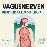 Cover for Vagusnerven : kroppens dolda superkraft