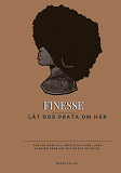 Cover for Finesse: Låt oss prata om hår