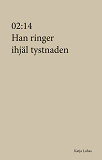 Cover for 02:14 Han ringer ihjäl tystnaden