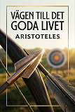 Cover for Vägen till det goda livet