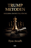 Cover for Trump metoden : reglerna är inte till för dig