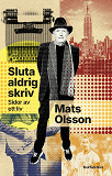 Cover for Sluta aldrig skriv