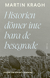 Cover for Historien dömer inte bara de besegrade: Essäer om kriget i Ukraina