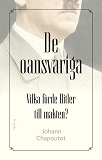 Cover for De oansvariga: Vilka förde Hitler till makten?