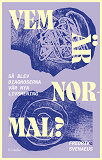 Cover for Vem är normal? Så blev diagnoserna vår nya livsmening