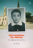 Cover for Från barndom till fristad: Tro, kamp och ett nytt liv
