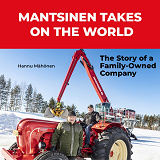 Cover for Mantsinen takes on the world, The Story of Family-Owned Company