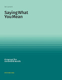 Cover for Saying What You Mean: A manual for contested words