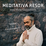 Cover for Somna i tacksamhet - en guidad meditation med Micke Gunnarsson