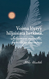 Cover for Voima löytyy hiljaisista hetkistä: -Intiaanien viisautta, hyveitä ja huumoria
