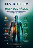 Cover for Lev ditt liv med metabol hälsa